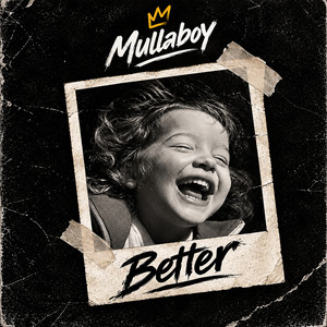 Better by Mullaboy