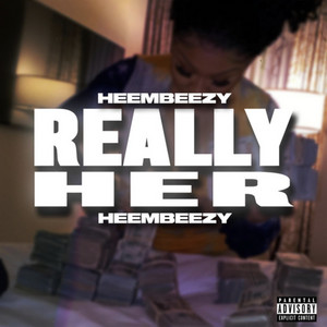Really Her by Heembeezy