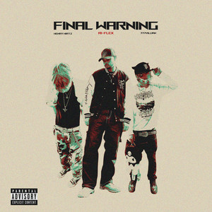 FINAL WARNING by Ri-Flex, 777villain, Henry Hirtz