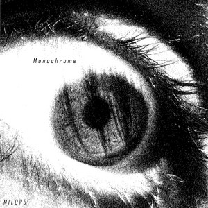 Monochrome by Milord