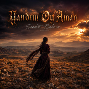 Yandım Oy Aman by Saadet Bakırcı