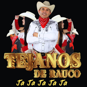 Ja ja ja ja ja by Tejanos de Rauco