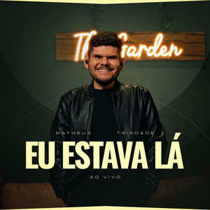 Eu Estava Lá by Matheus Trindade