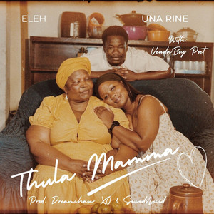 Thula Mamma by Eleh, Una Rine, Vendaboy Poet