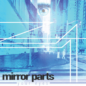 your eyes by Mirror Parts
