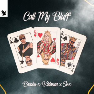 Call My Bluff by Brooks, Vikkstar, Jex