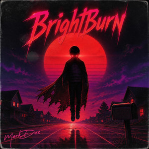 BrightBurn by Mark Dee, Shred Krueger