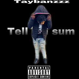 Tell Em Sum by TAYBANZZZ, Kidd