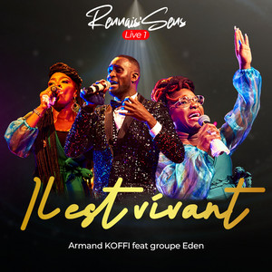 Armand Koffi - Il est vivant (feat. Groupe Eden)