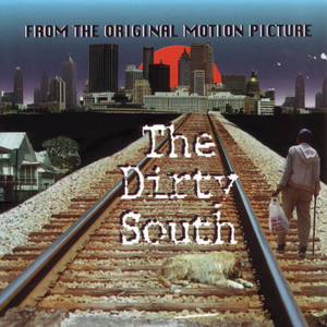 The Dirty South (Original Motion Picture) - Compilation by Various