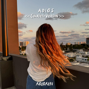 ROLOREN - Adios (Cuarteto Version)
