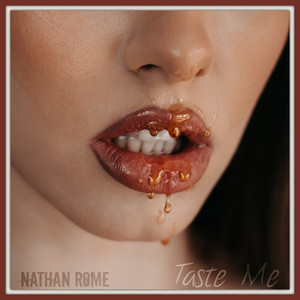 Taste Me by Nathan Rome