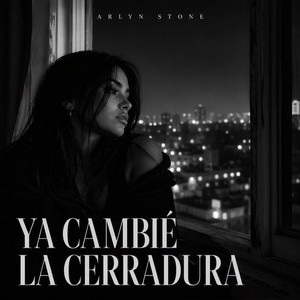 Ya Cambie La Cerradura by Arlyn Stone