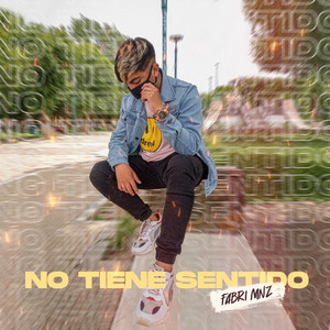 Fabri Mnz - No Tiene Sentido
