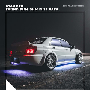 Sound Dum Dum Full Bass by Rian DTM