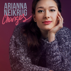 Changes by Arianna Neikrug