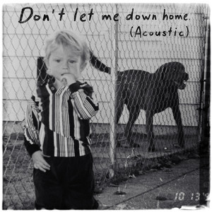 Don't Let Me Down Home - Acoustic by Sean Stemaly