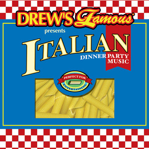 Drew's Famous Presents Italian Dinner Party Music album