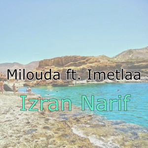 Izran Narif by Milouda, Imetlaa