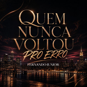 Quem Nunca Voltou Pro Erro by FERNANDO JUNIOR