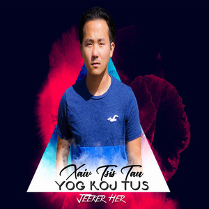 Jeeker Her - Xaiv Tsis Tau Yog Koj Tus