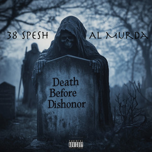 Dishonor by Al Murda, 38 Spesh