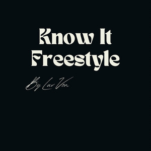 Know It Freestyle by Luv Von