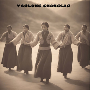 Yarlung Changsar by Gen Sonam