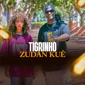 Tigrinho - Zudan Kuê
