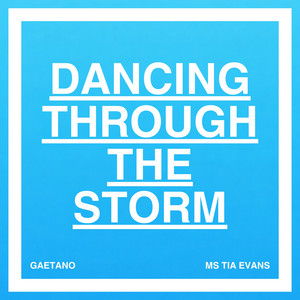 Dancing Through The Storm - Radio Mix by GAETANO, Ms Tia Evans