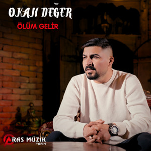 Ölüm Gelir by Okan Değer