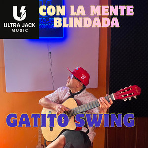 Con la Mente Blindada by GATITO SWING