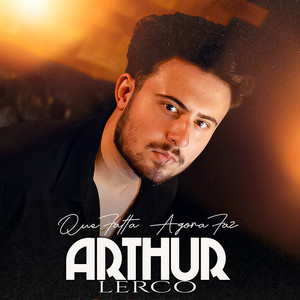 Que Falta Agora Faz by Arthur Lerco