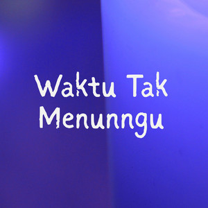 Zalia Syikara - Waktu Tak Menunngu