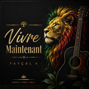 VIVRE MAINTENANT by FAYÇAL K.