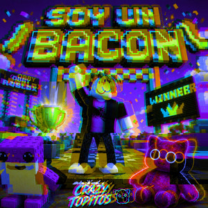 SOY UN BACON LEGENDARIO - REMIX by Crazy Topitos
