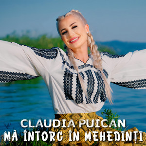 Claudia Puican - Mă Întorc În Mehedinți