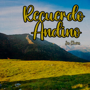 Recuerdo Andino by Los Clavos