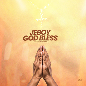 JEBOY - GOD BLESS