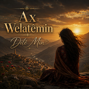 Ax Welatêmin by Dilê Min