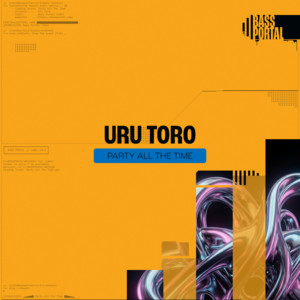 Party All The Time by Uru Toro, DnB Portal