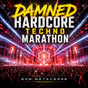 DAMNED HARDCORE TECHNO MARATHON
