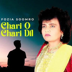 Fozia Soomro - Chari O Chari Dil