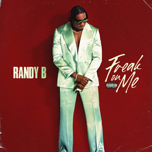 Freak On Me by Randy B