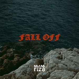 Fall off by Miami Rize