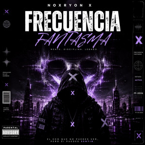Frecuencia Fantasma by NOXRYON X