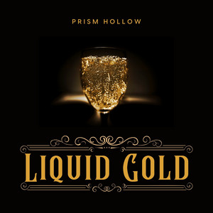 Liquid Gold by Prism Hollow