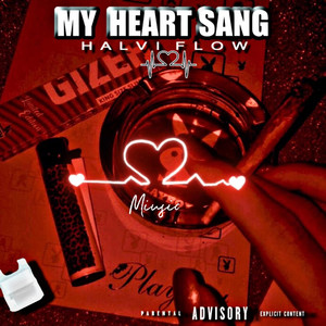 My heart sang by Halvi flow