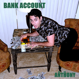 Bank Account by AN̈TḦONY