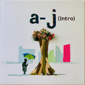 a-j - Intro by Gr8 Chiu